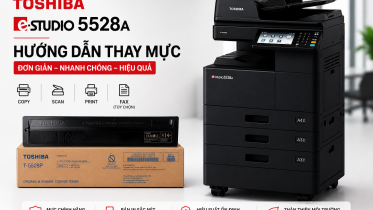Hướng dẫn thay mực Toshiba e-STUDIO 5528A và 6528A đúng cách